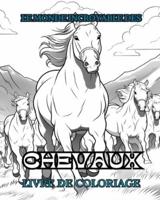 LE MONDE INCROYABLE DES CHEVAUX Livre De Coloriage