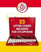 23 Letter-Coded Melodies for Xylophone