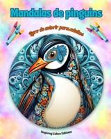 Mandalas De Pinguins Livro De Colorir Para Adultos Imagens Antiestresse Para Estimular a Criatividade