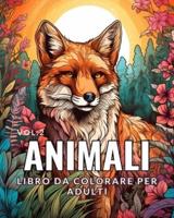 Animali - Libro Da Colorare Per Adulti Vol.2