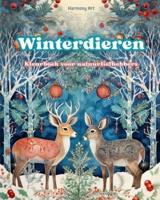 Winterdieren - Kleurboek Voor Natuurliefhebbers - Creatieve En Ontspannende Scènes Uit De Dierenwereld