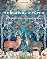 Animais De Inverno - Livro De Colorir Para Amantes Da Natureza - Cenas Criativas E Relaxantes Do Mundo Animal