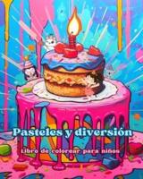 Pasteles Y Diversión Libro De Colorear Para Niños Diseños Divertidos Y Adorables Para Amantes De La Pastelería