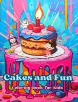 Cakes and Fun Coloring Book for Kids Fun and Adorable Designs for Cake-Loving Kids and Teens