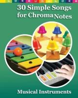 30 Simple Songs for ChromaNotes Musical Instruments