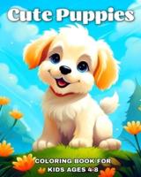 Cute Puppies Coloring Book for Kids Ages 4-8