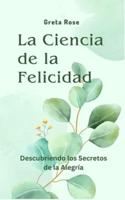 La Ciencia De La Felicidad