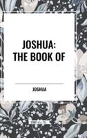 Joshua: The Book Of