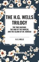 The H.G. Wells Trilogy