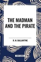 The Madman and the Pirate