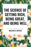 The Science of Getting Rich, Being Great, and Being Well