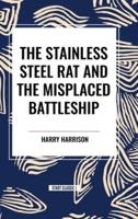 The Stainless Steel Rat and The Misplaced Battleship