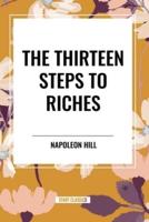 The Thirteen Steps to Riches