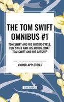 The Tom Swift Omnibus #1