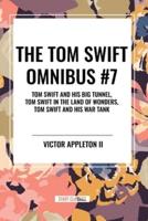 The Tom Swift Omnibus #7