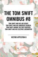 The Tom Swift Omnibus #8