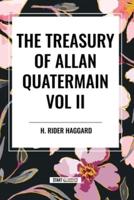 The Treasury of Allan Quatermain Vol II