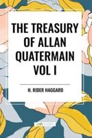 The Treasury of Allan Quatermain Vol. I