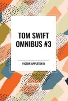 Tom Swift Omnibus #3