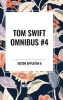 Tom Swift Omnibus #4