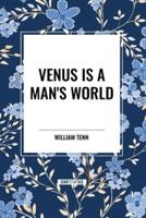 Venus Is a Man's World