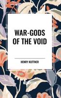 War-Gods of the Void