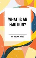 What Is an Emotion?