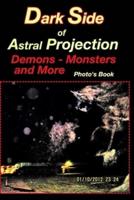 Dark Side of Astral Projection