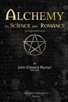 Alchemy, Its Science and Romance