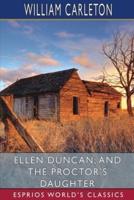 Ellen Duncan; And the Proctor's Daughter (Esprios Classics)