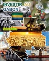 INVESTIR AU GABON - Visit Gabon - Celso Salles