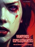 Vampiros Espeluznantes Libro De Colorear Para Amantes Del Terror Escenas Creativas De Vampiros Para Adultos