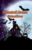 Haunted House Detectives