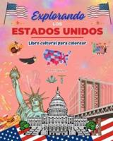 Explorando Los Estados Unidos - Libro Cultural Para Colorear - Diseños Creativos De Símbolos Estadounidenses