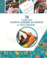 36 Traditional Native American Songs for Recorder