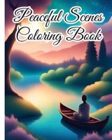 Peaceful Scenes Coloring Book For Adults
