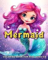 Mermaid Coloring Book for Kids Ages 4-8