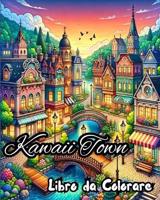 Libro Da Colorare Kawaii Town
