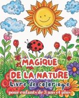 Magique De La Nature - Livre De Coloriage Pour Enfants De 3 Ans Et Plus