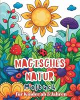 Magisches Natur - Malbuch Fur Kinder Ab 3 Jahren