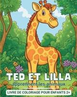 Ted E Lilla Apprennent Les Animaux - Livre De Coloriage Pour Enfants 2+