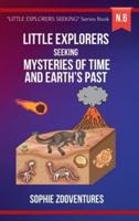 Little Explorers Seeking - Mysteries of Time and Earth's Past