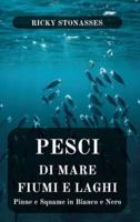 Pesci Di Mare, Fiume E Laghi