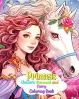 Princess, Mermaid, Unicorn and Fairy Coloring Book