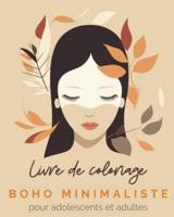 Boho Minimaliste - Livre De Coloriage Pour Adolescents Et Adultes