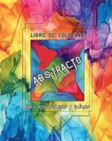 Abstracto - Libro De Colorear Para Niños, Adolescentes Y Adultos