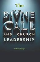 The Divine Call and Church Leadership