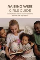 Raising Wise Girls Guide
