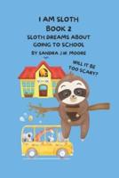 I Am Sloth Book 2