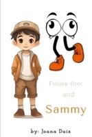 Follow - Foot and Sammy